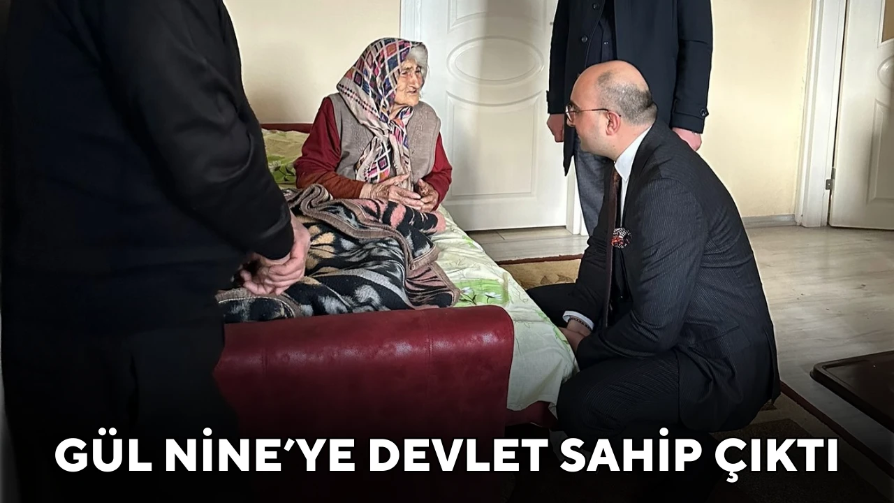 Güllü Nine'ye Devlet Sahip Çıktı