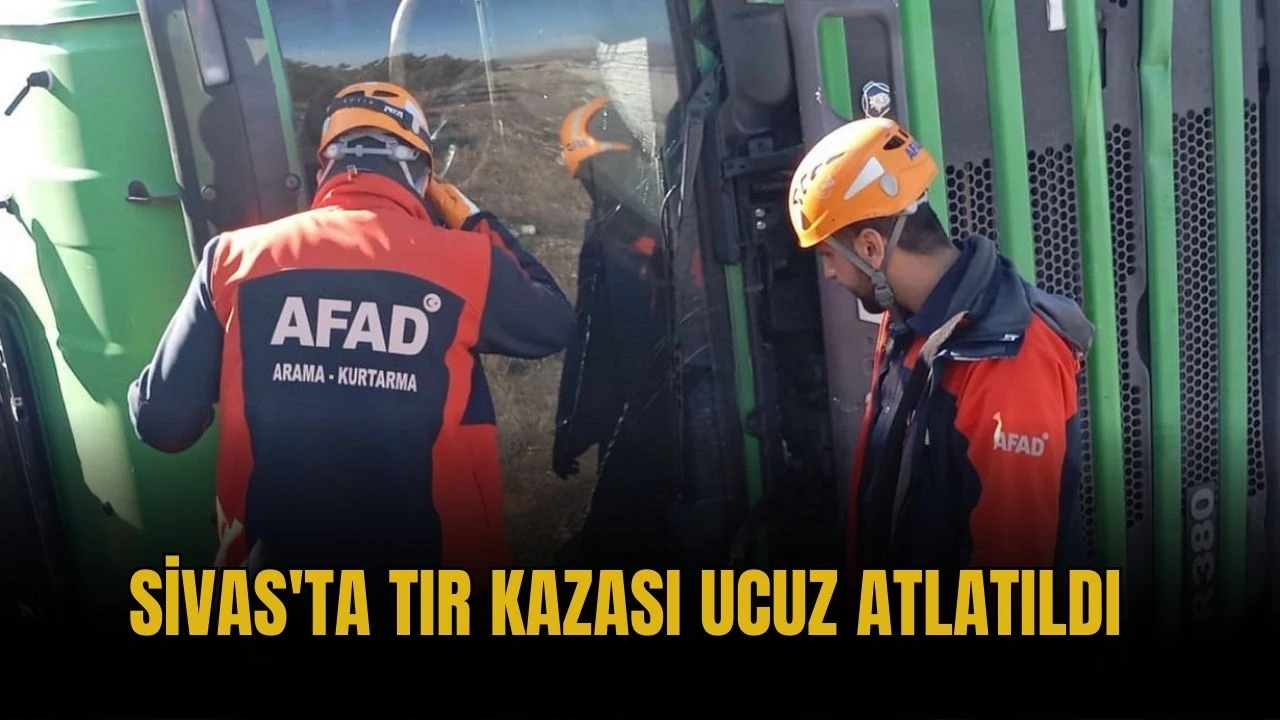 Sivas'ta TIR Kazası Ucuz Atlatıldı