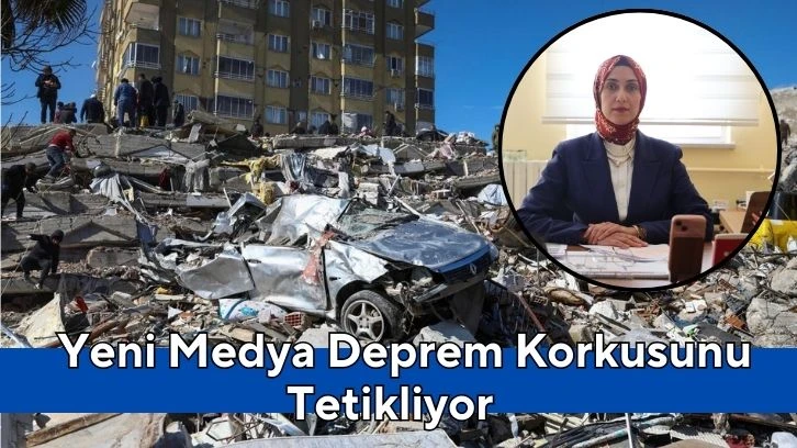 Yeni Medya Deprem Korkusunu Tetikliyor   