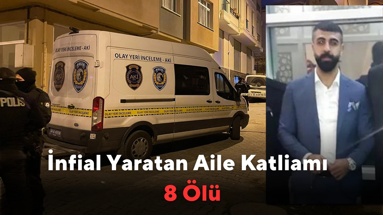 İnfial Yaratan Aile Katliamı: 8 Ölü