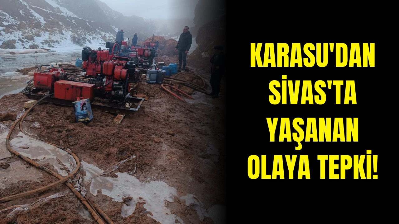 Karasu'dan Sivas'ta Yaşanan Olaya Tepki!