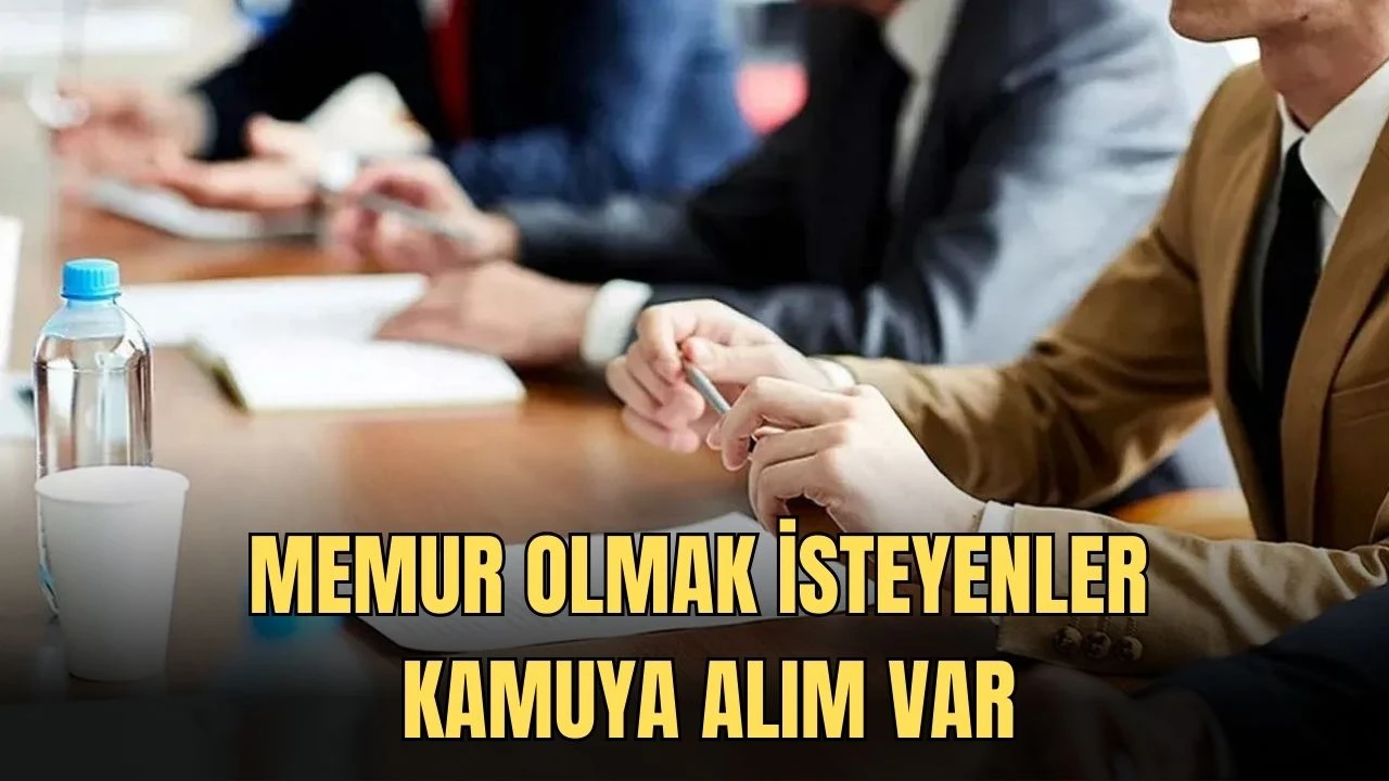 Memur Olmak İsteyenler Kamuya Alım Var