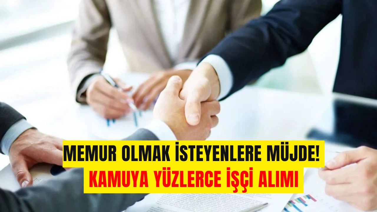 Memur Olmak İsteyenlere Müjde! Kamuya Yüzlerce İşçi Alımı