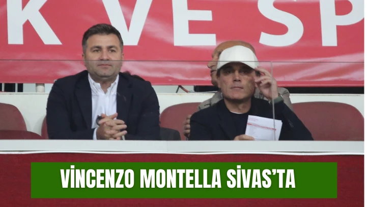 Vincenzo Montella Sivas’ta 