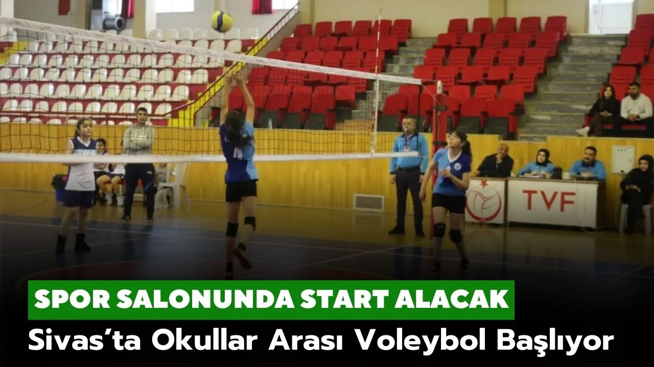 Sivas'ta Okullar Arası Voleybol Başlıyor