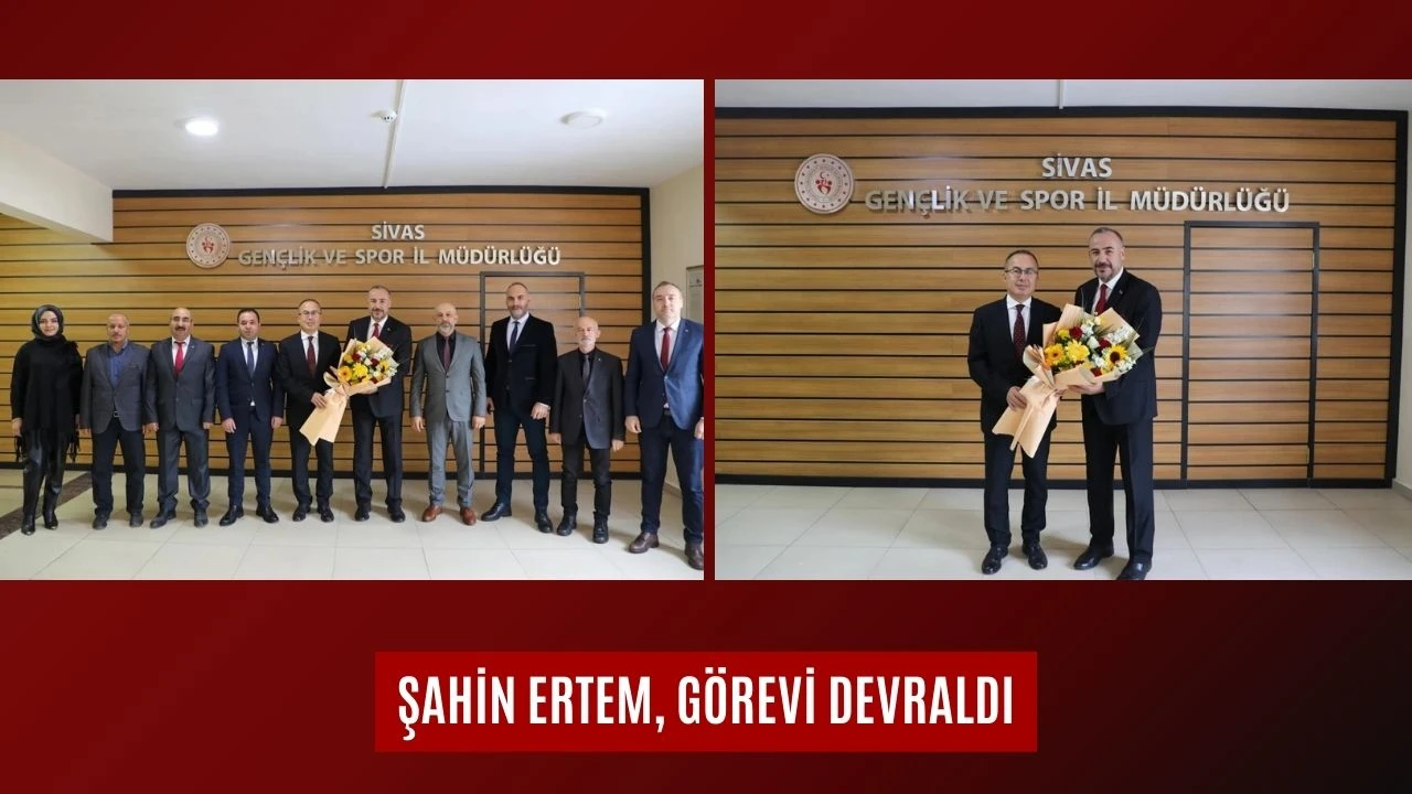 Şahin Ertem, Görevi Devraldı