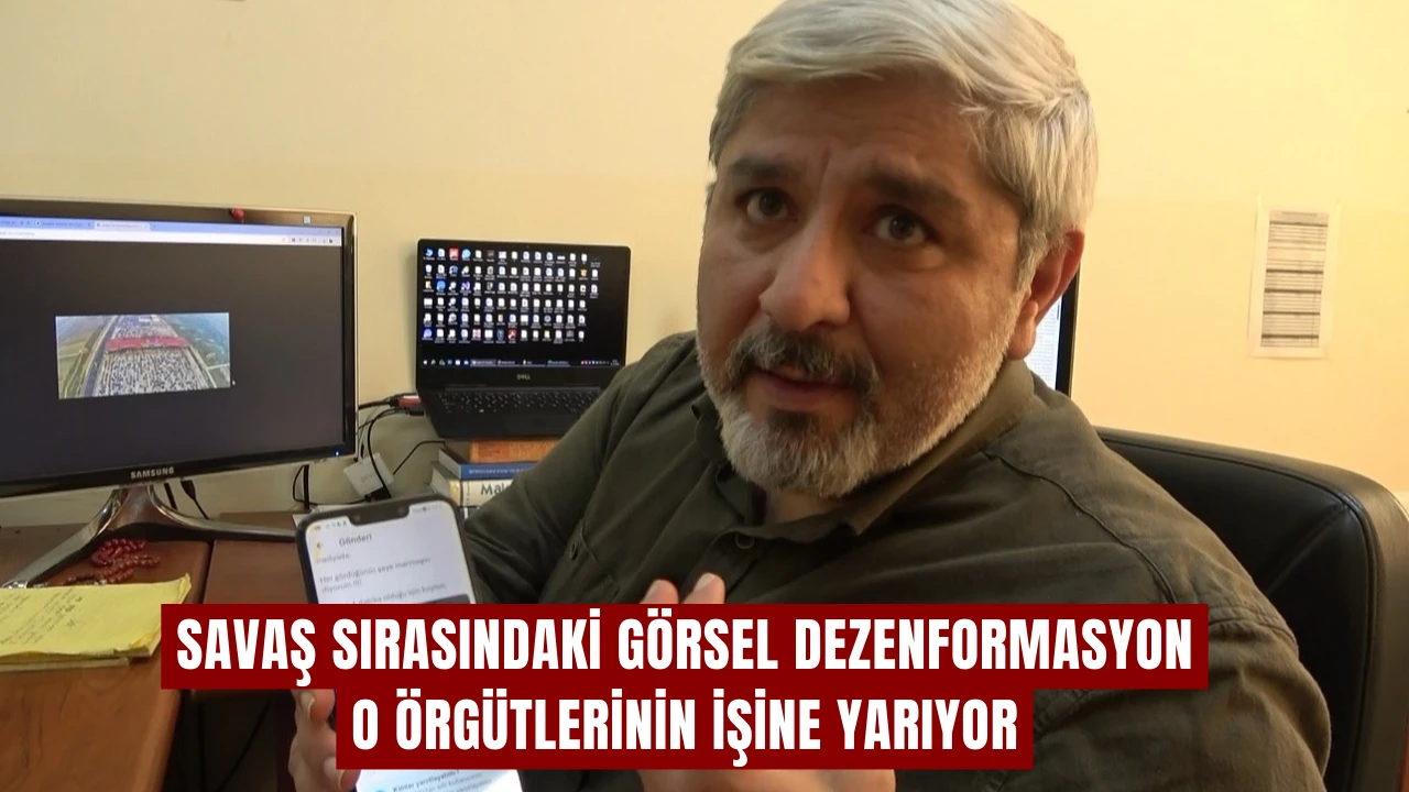 Savaş Sırasındaki Görsel Dezenformasyon O Örgütlerinin İşine Yarıyor