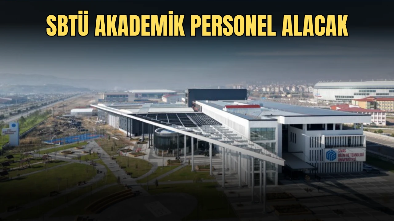 SBTÜ Akademik Personel Alacak