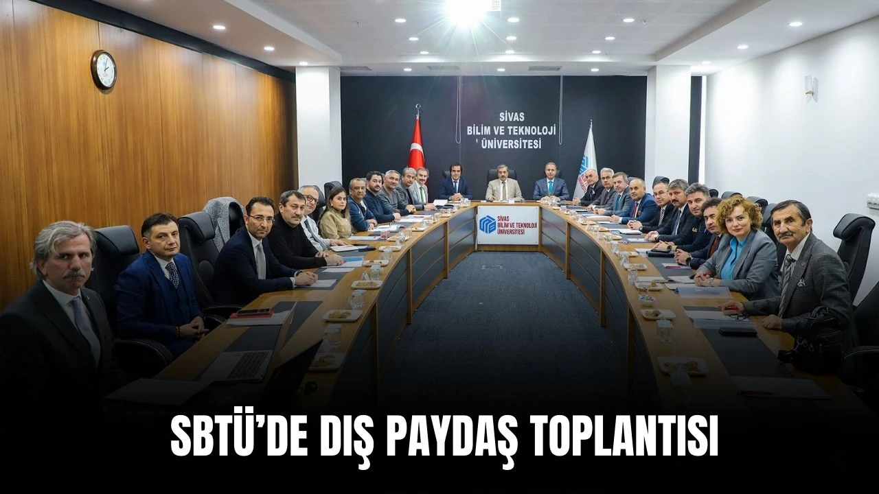 SBTÜ’de Dış Paydaş Toplantısı