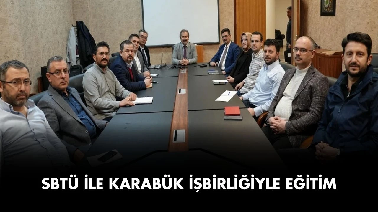 SBTÜ İle Karabük İşbirliğiyle Eğitim