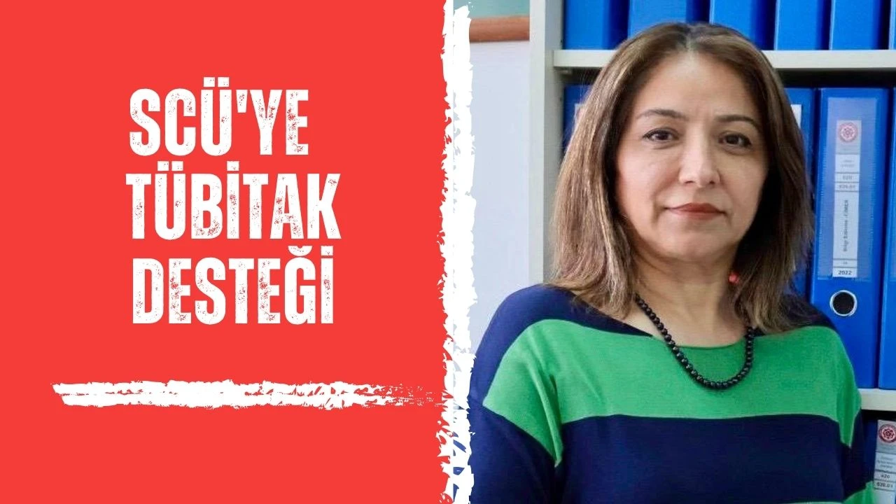 SCÜ'ye  TÜBİTAK Desteği