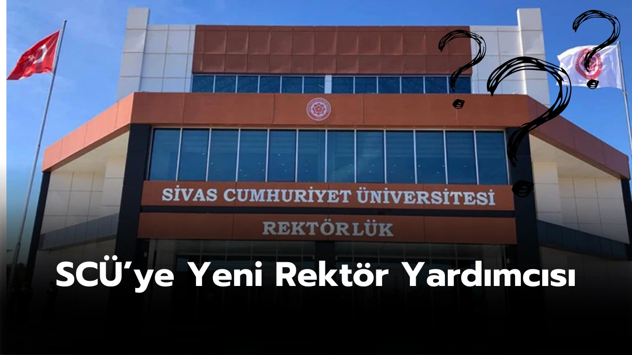 SCÜ’ye Yeni Rektör Yardımcısı