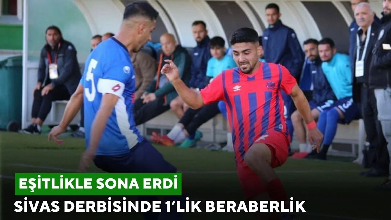 Sivas Derbisinde 1’lik Beraberlik