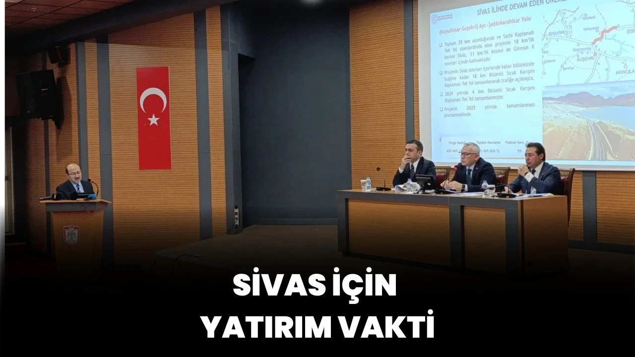 Sivas İçin  Yatırım Vakti