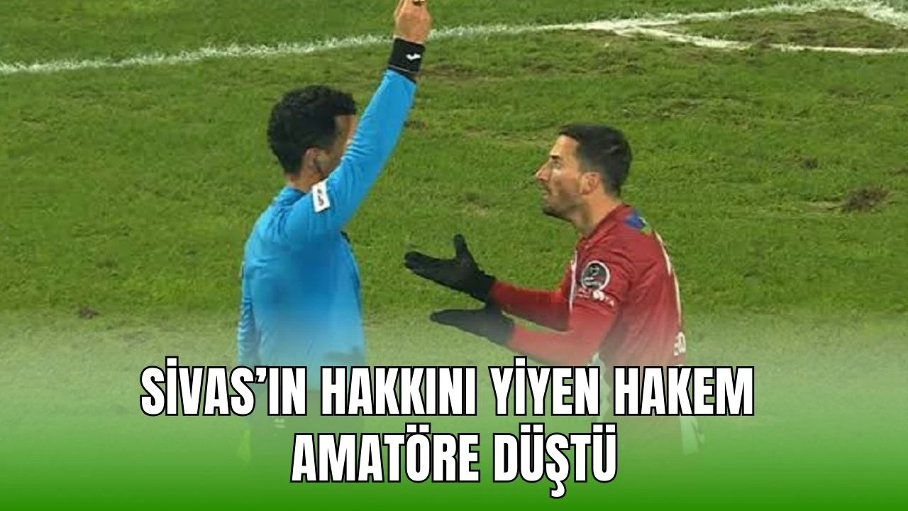 Sivas’ın Hakkını Yiyen Hakem Amatöre Düştü