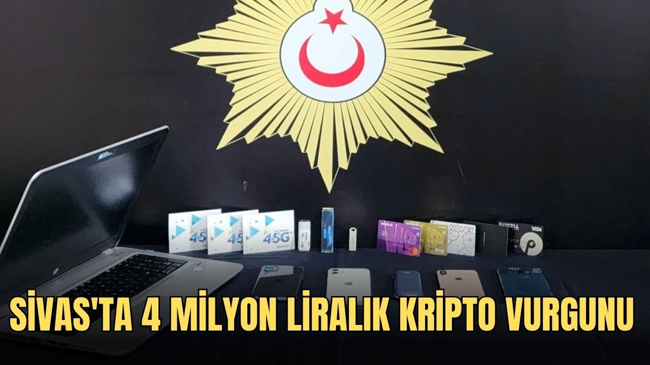 Sivas'ta 4 Milyon Liralık Kripto Vurgunu