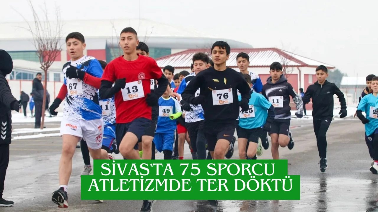 Sivas'ta 75 Sporcu Atletizmde Ter Döktü