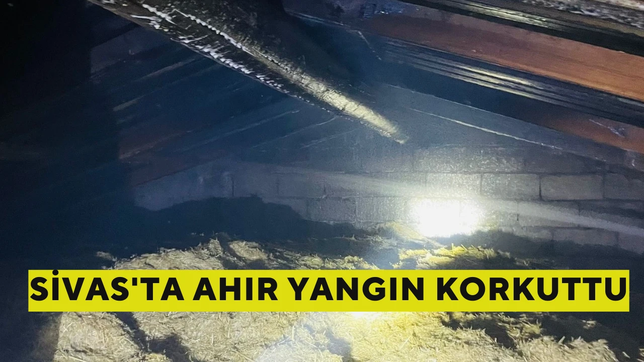 Sivas'ta Ahır Yangın Korkuttu