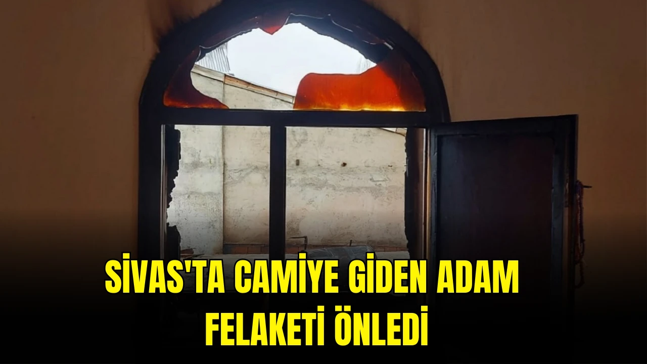 Sivas'ta Camiye Giden Adam Felaketi Önledi