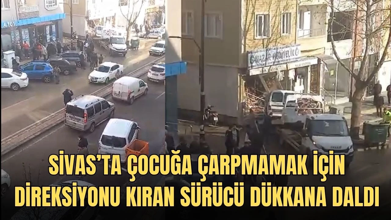 Sivas’ta Çocuğa Çarpmamak için Direksiyonu Kıran Sürücü Dükkana Daldı