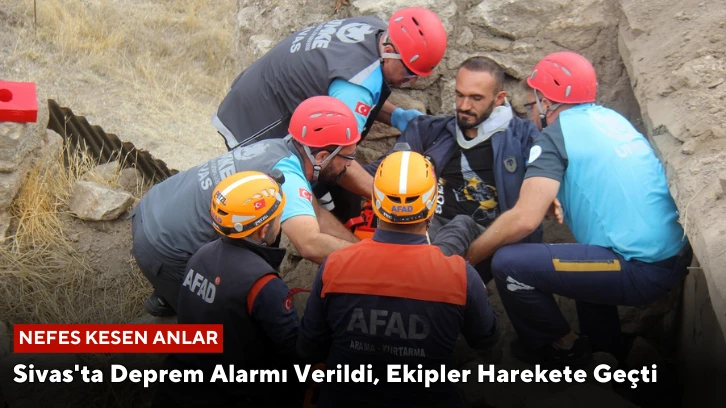 Sivas'ta Deprem Alarmı Verildi, Ekipler Harekete Geçti