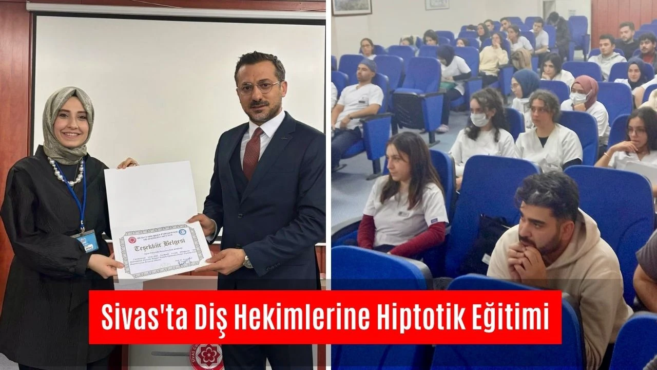 Sivas'ta Diş Hekimlerine Hiptotik Eğitimi