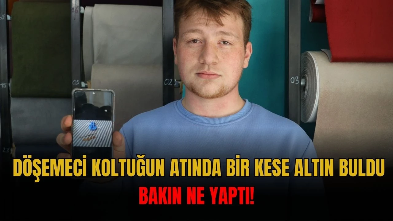 Sivas'ta Döşemeci Koltuğun Atında Bir Kese Altın Buldu, Bakın Ne Yaptı!