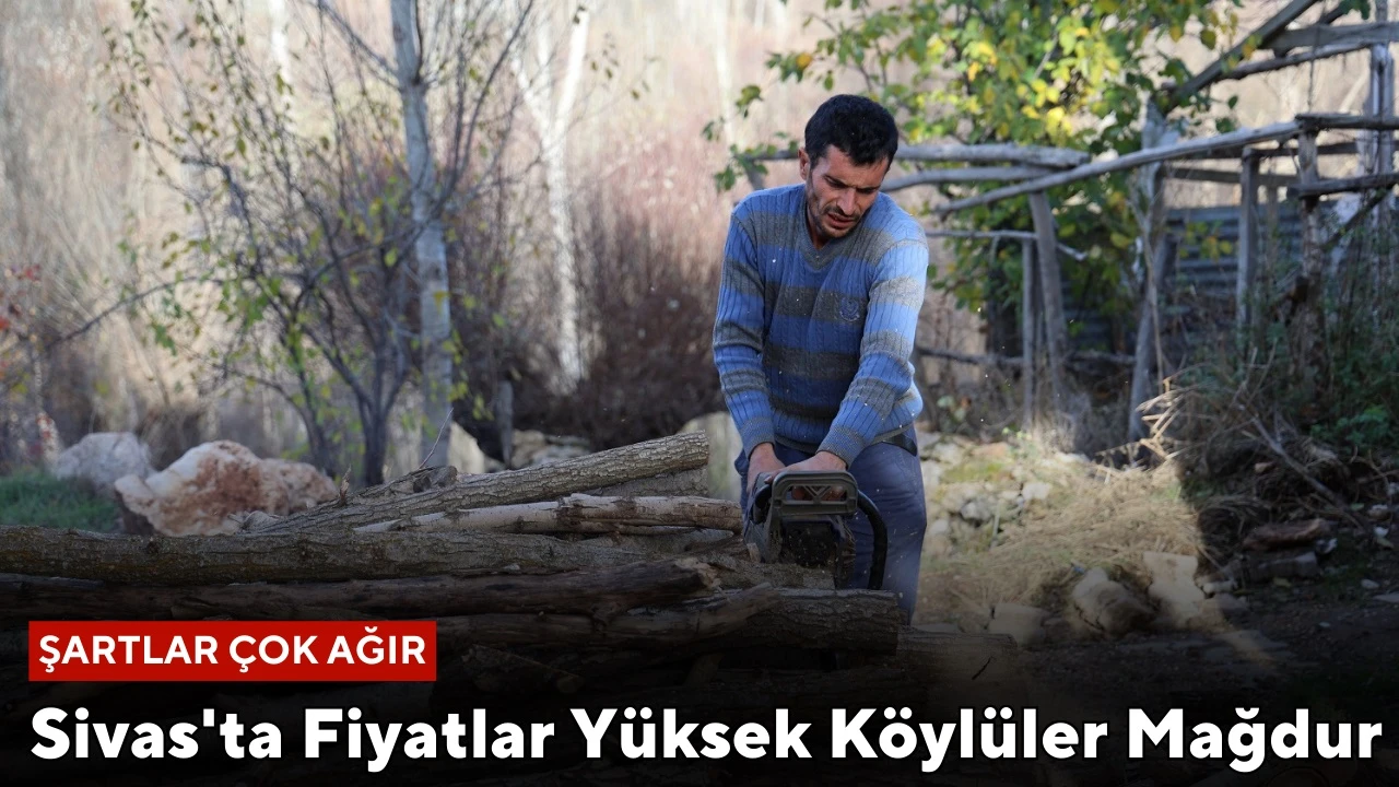 Sivas'ta Fiyatlar Yüksek Köylüler Mağdur