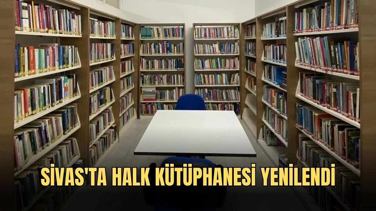 Sivas'ta Halk Kütüphanesi Yenilendi