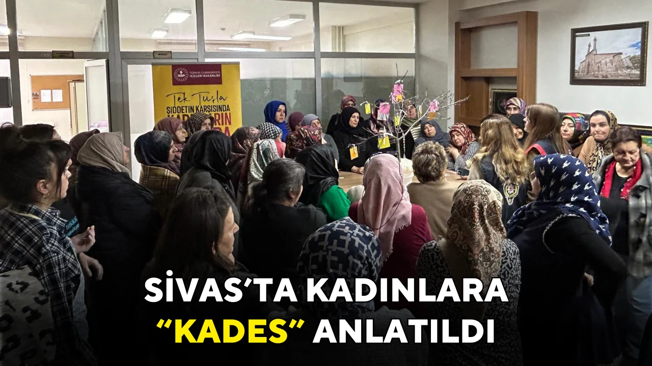 Sivas'ta Kadınlara KADES Anlatıldı