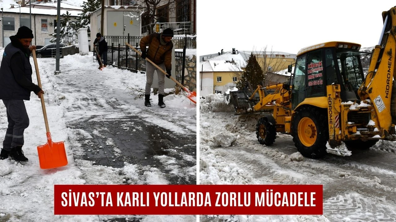 Sivas’ta Karlı Yollarda Zorlu Mücadele