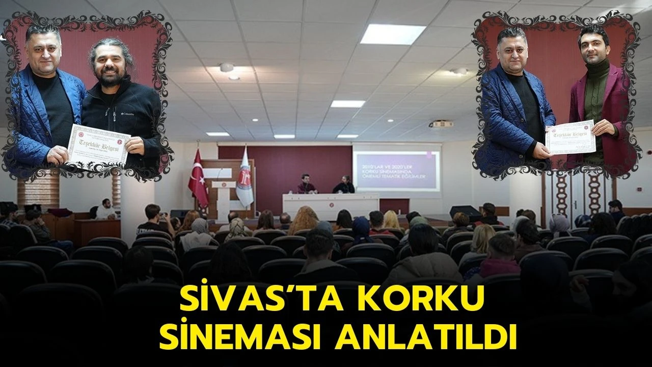 Sivas’ta Korku Sineması Anlatıldı