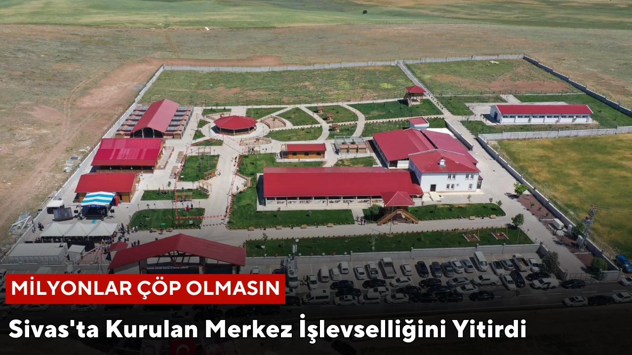 Sivas'ta Kurulan Merkez İşlevselliğini Yitirdi, Milyonlar Çöp Olmasın 