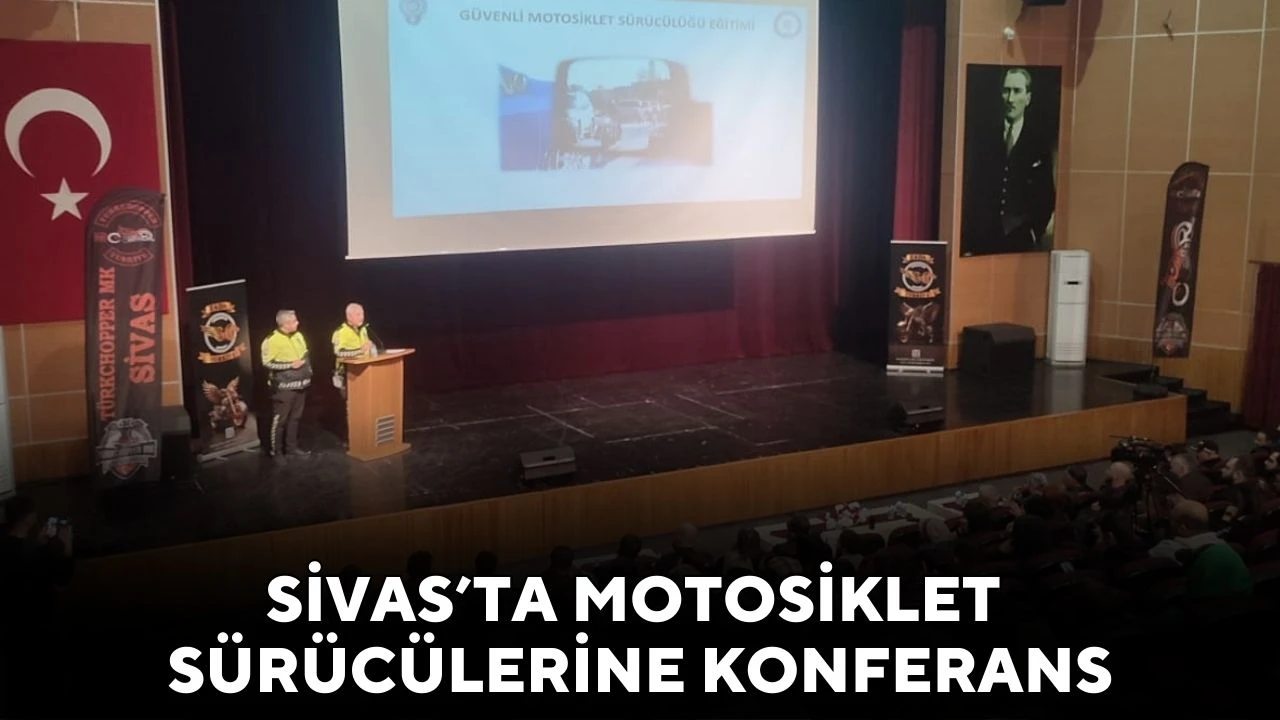 Sivas’ta Motosiklet Sürücülerine Konferans