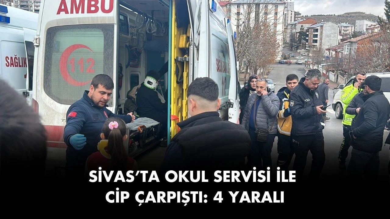 Sivas’ta Okul Servisi İle Cip Çarpıştı: 4 Yaralı