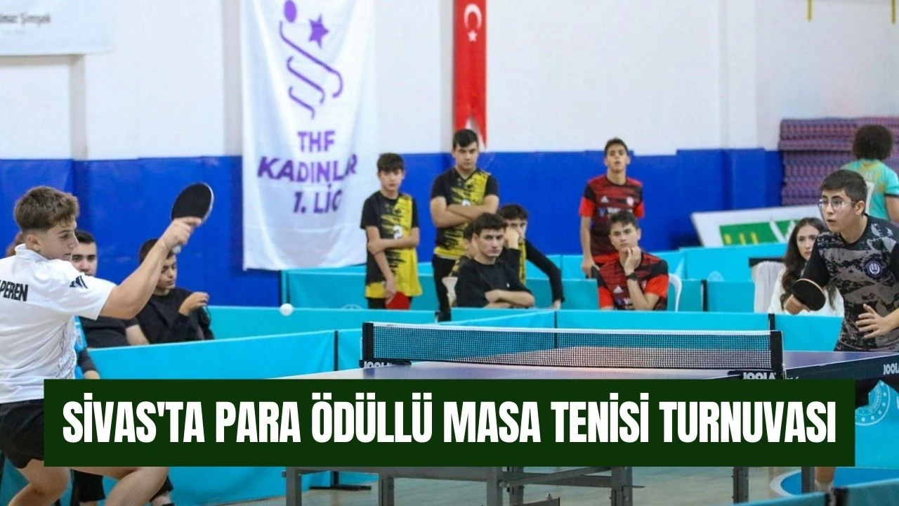 Sivas'ta Para Ödüllü Masa Tenisi Turnuvası