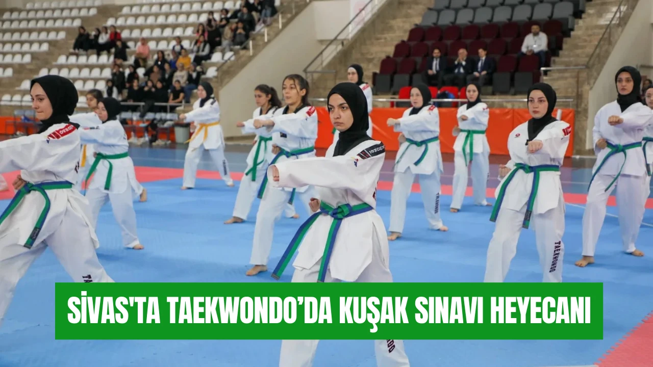 Sivas'ta Taekwondo’da Kuşak Sınavı Heyecanı