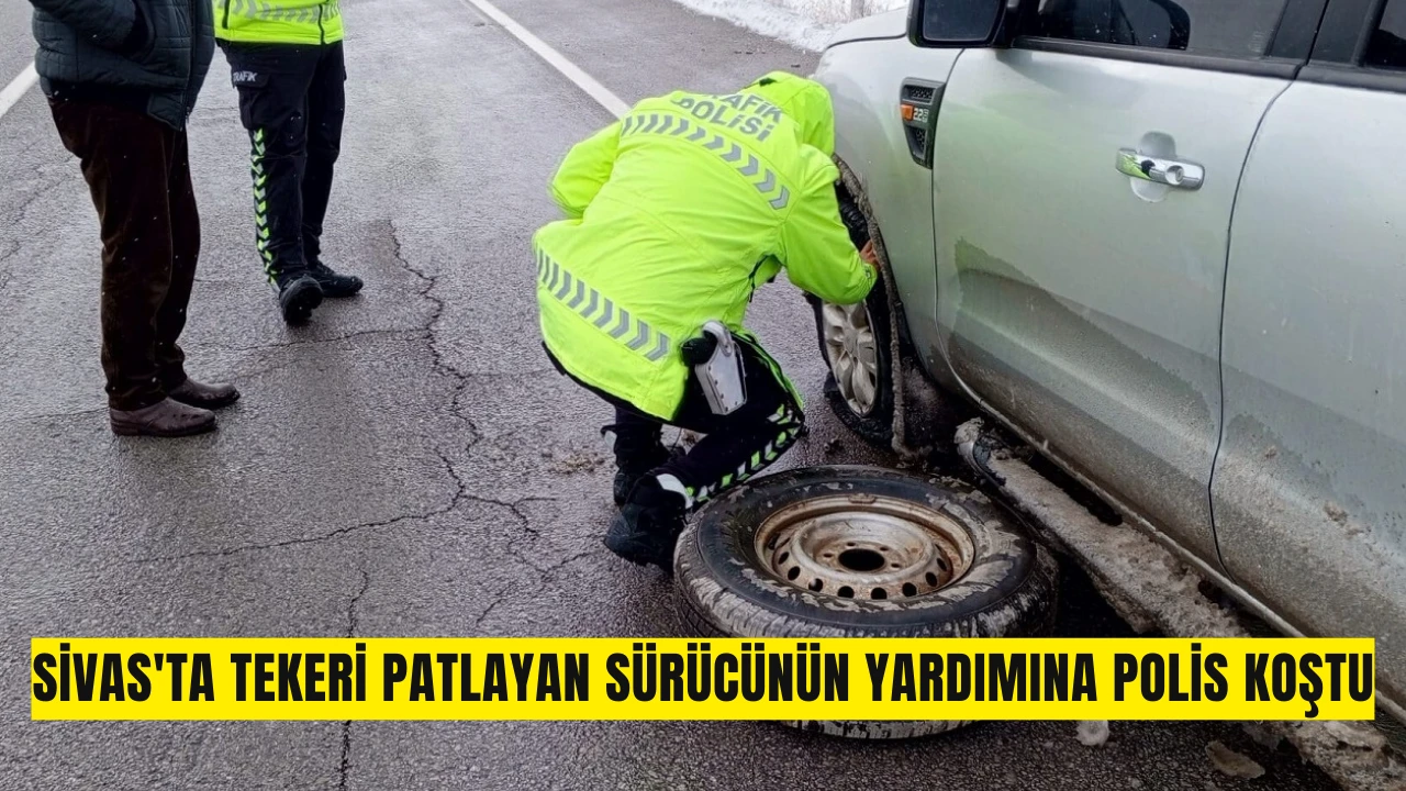 Sivas'ta Tekeri Patlayan Sürücünün Yardımına Polis Koştu