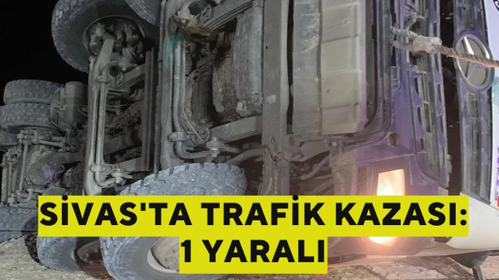 Sivas'ta Trafik Kazası: 1 Yaralı