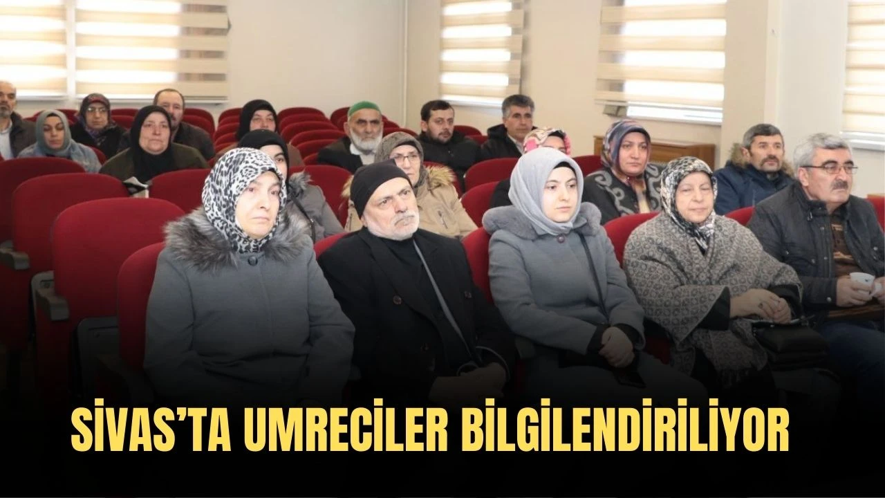 Sivas’ta Umreciler Bilgilendiriliyor