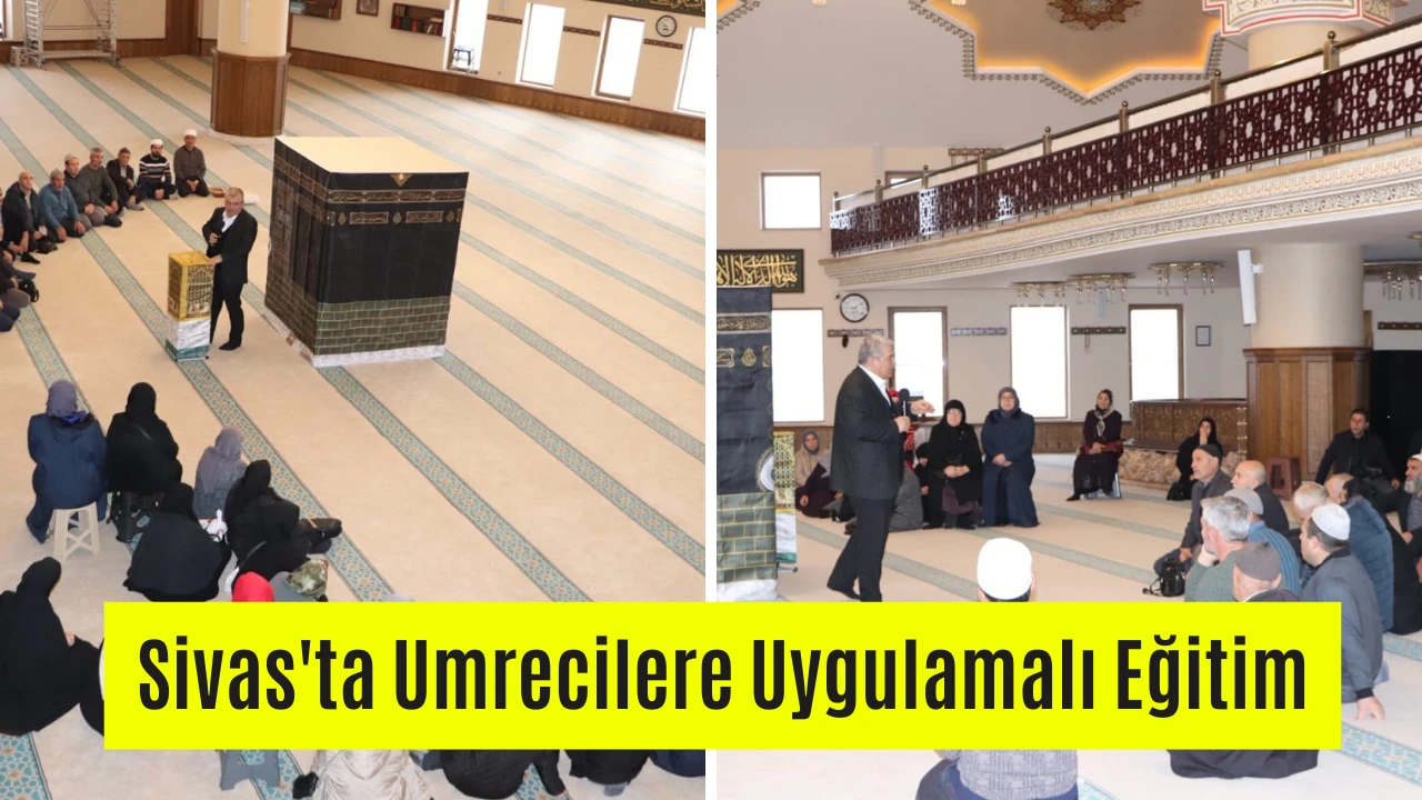 Sivas'ta Umrecilere Uygulamalı Eğitim