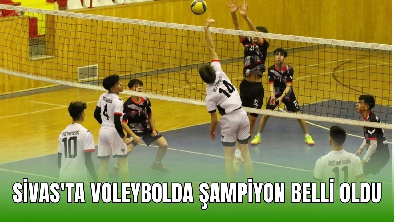 Sivas'ta Voleybolda Şampiyon Belli Oldu