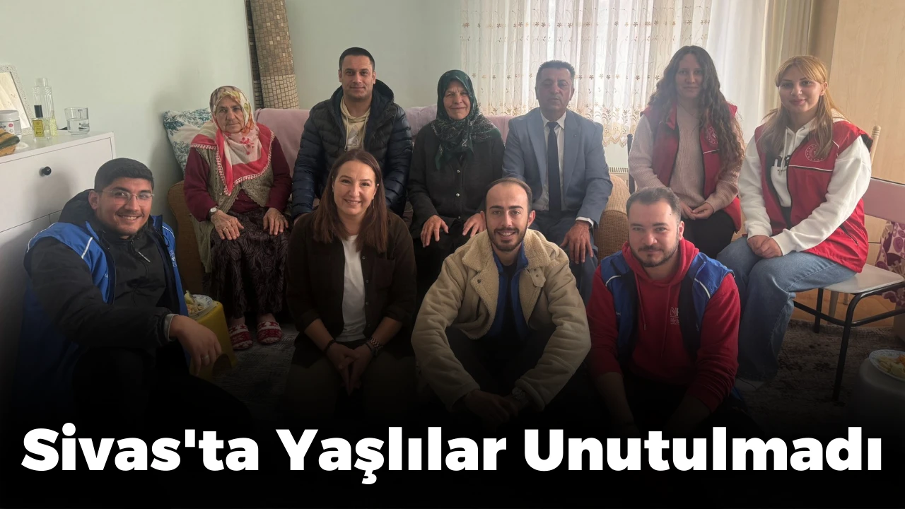 Sivas'ta Yaşlılar Unutulmadı