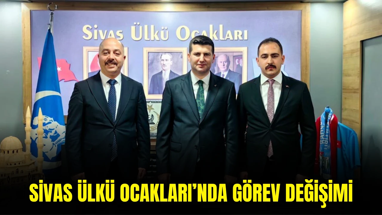 Sivas Ülkü Ocakları’nda Görev Değişimi