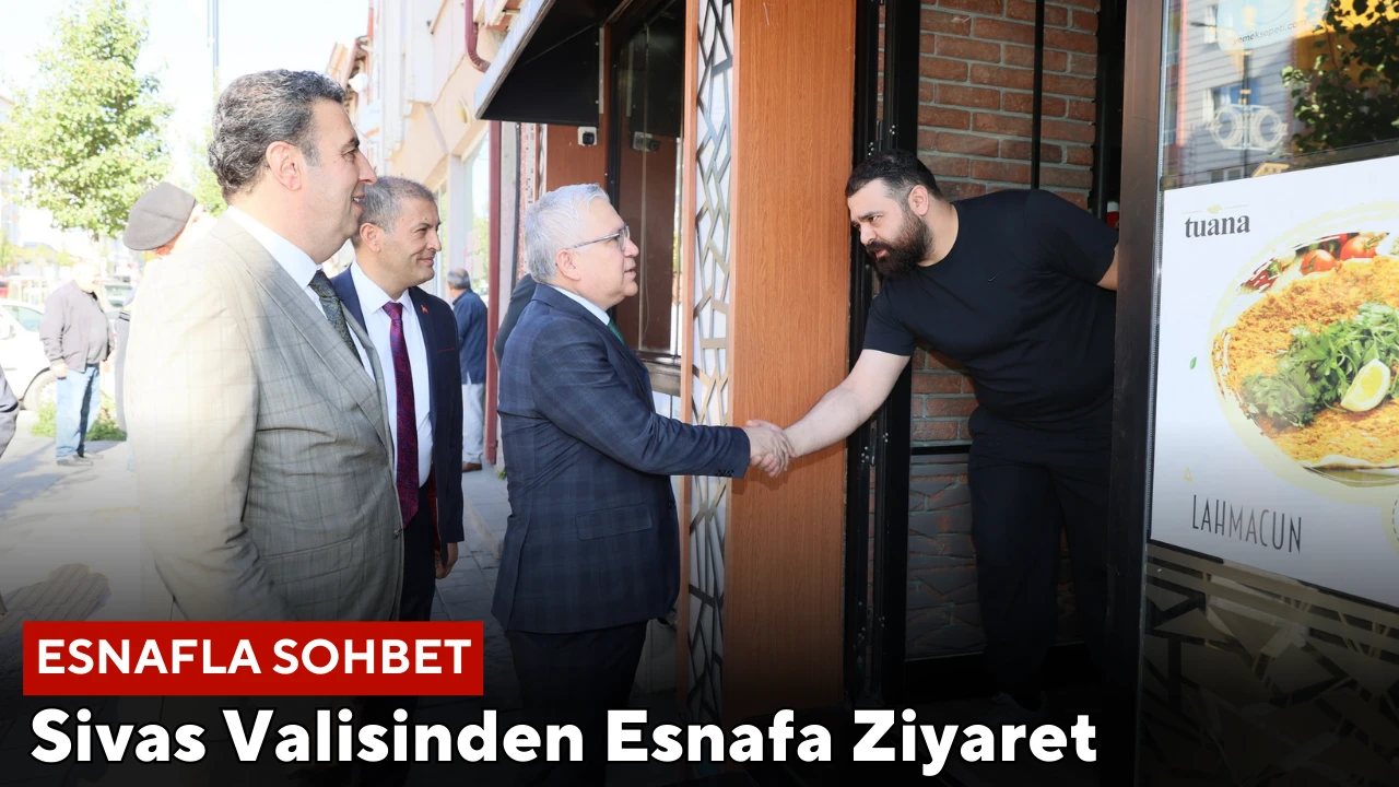 Sivas Valisinden Esnafa Ziyaret