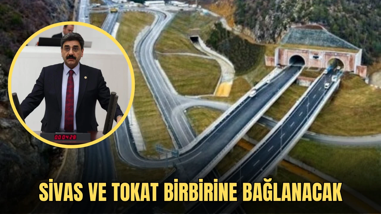 Sivas ve Tokat Birbirine Bağlanacak