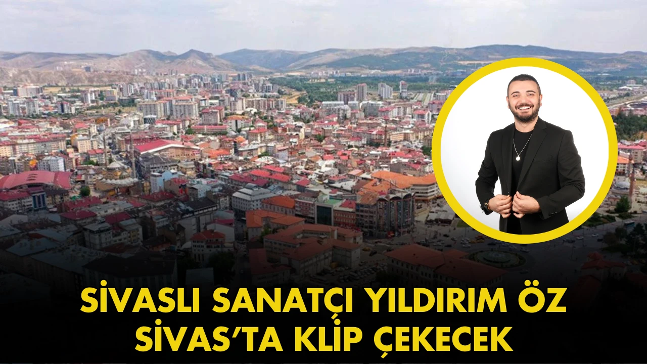 Sivaslı Sanatçı Sivas’ta Klip Çekecek