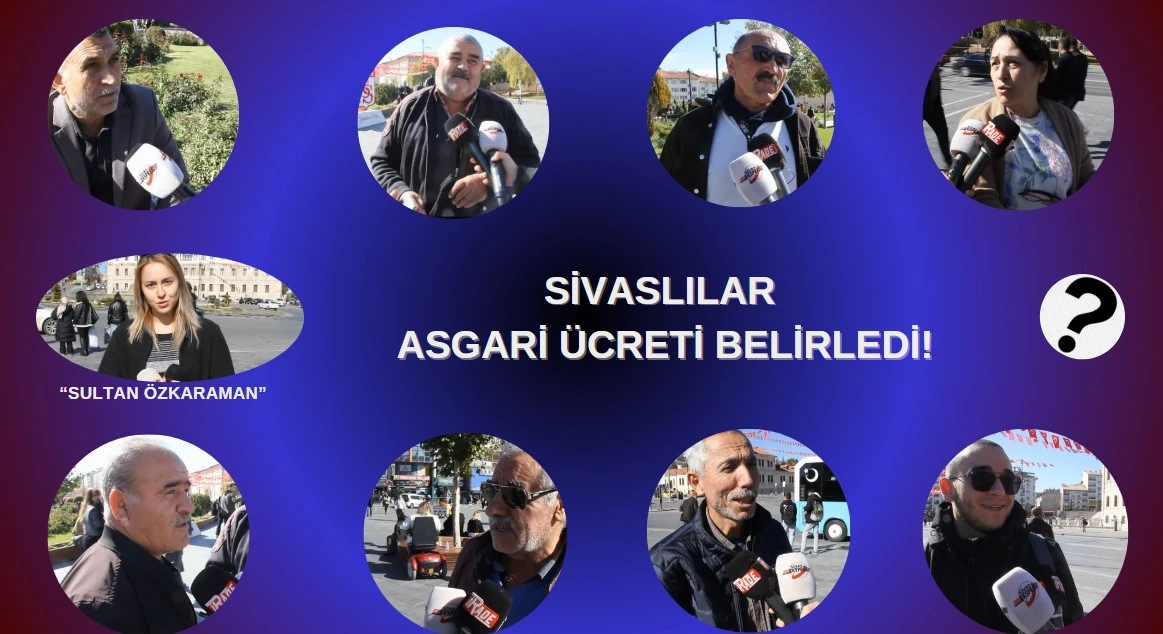 Sivaslılar Asgari Ücreti Belirledi!