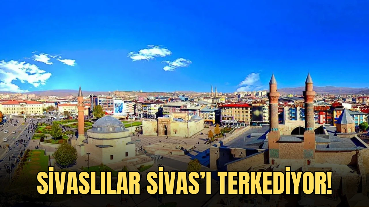 Sivaslılar Sivas’ı Terkediyor!