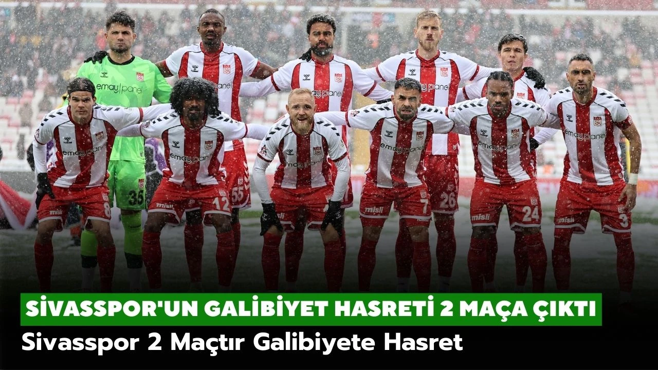 Sivasspor 2 Maçtır Galibiyete Hasret